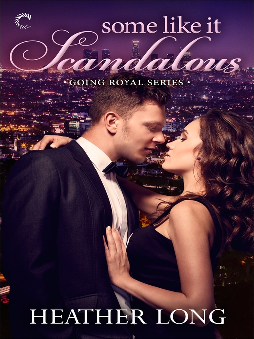 Title details for Some Like It Scandalous by Heather Long - Available